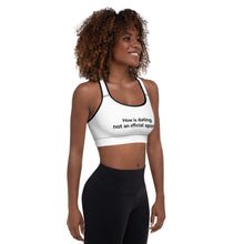 Load image into Gallery viewer, How Is Dating Not an Official Sport Padded Sports Bra
