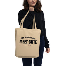 Load image into Gallery viewer, Ask Me About Our Meet-Cute Eco Tote Bag
